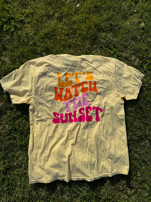 Let’s watch the sunset Tee