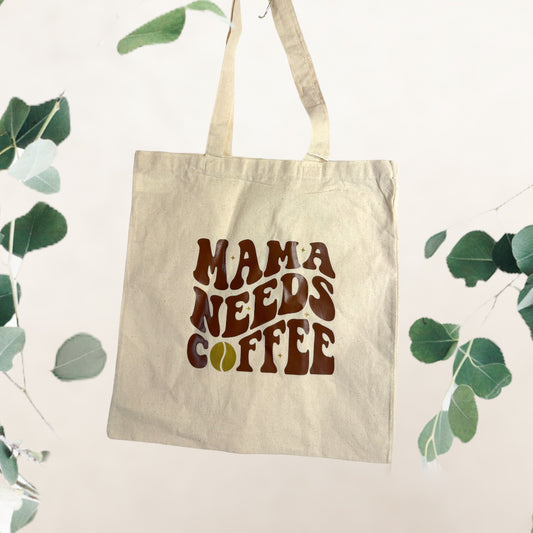 “Mama needs coffee” tote bag